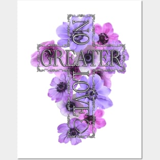 No Greater Love Than Jesus Cross With Flowers Posters and Art